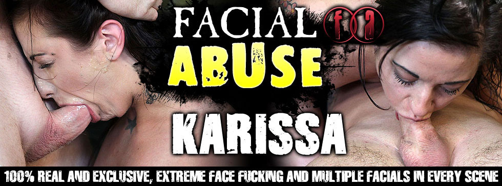 Facial Abuse Karissa